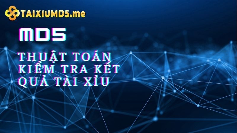 Game Taixiumd5.me trang bị công nghệ MD5 giúp người dùng kiểm tra kết quả cá cược