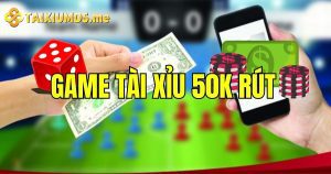 Tham gia Game tài xỉu 50k rút nhận code cùng Tài xỉu MD5